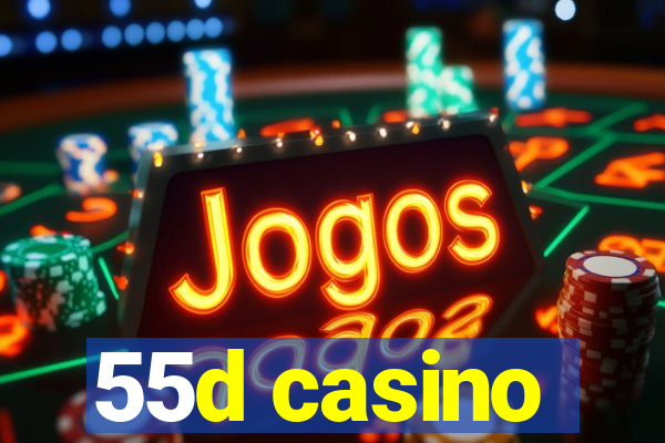 55d casino